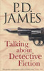 P.D. James / Talking about Detective Fiction (Large Paperback)