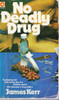 James Kerr / No Deadly  Drug (Vintage Paperback)