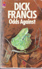 Dick Francis / Odds Against. (Vintage Paperback)