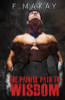 F Makay / The Painful Path To Wisdom (Large Paperback)