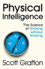 Scott Grafton / Physical Intelligence (Large Paperback)