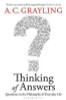 A.C. Grayling / Thinking of Answers (Hardback)