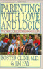 Foster W. Cline / Parenting With Love and Logic (Hardback)