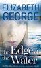 Elizabeth George / The Edge of the Water (Hardback)