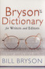 Bill Bryson / Bryson's Dictionary for Writers and Editors (Hardback)
