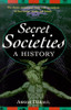 Arkon Daraul / Secret Societies: A History (Hardback)