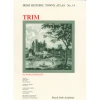 Mark Hennessy - Trim : Irish Historic Towns Atlas No. 14 - ( Historic Maps)