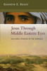 Kenneth E. Bailey / Jesus Through Middle Eastern Eyes (Large Paperback)
