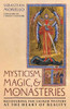 Sebastian Morell / Mysticism, Magic, and Monasteries (Large Paperback)