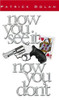 Patrick Dolan  / Now You See it, Now You Don't (Large Paperback)