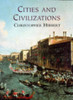 Christopher Hibbert / Cities And Civilizations (Coffee Table Book)
