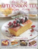 Anthony Wild & Carol Pastor / Best Ever Afternoon Tea Recipe Book (Coffee Table Book)