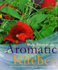 Marie-Pierre Moine / Aromatic Kitchen: Over 75 Sensational Recipes for Cooking with Herbs (Coffee Table Book)