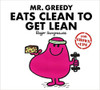 Roger Hargreaves / Mr Greedy Eats Clean to Get Lean (Hardback)