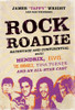 James "Tappy" Wright / Rock Roadie (Hardback)