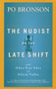 Po Bronson / The Nudist on the Late Shift (Hardback)