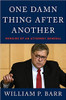 William P. Barr / One Damn Thing After Another (Hardback)