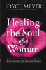 Joyce Meyer / Healing the Soul of a Woman (Hardback)