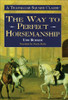 Udo Bürger / The Way to Perfect Horsemanship (Hardback)