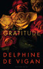 Delphine de Vigan / Gratitude (Hardback)