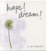 Helen Exley / Hope! Dream! (Hardback)