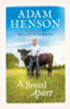 Adam Henson / A Breed Apart (Hardback)