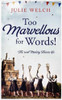 Julie Welch / Too Marvellous for Words! (Hardback)