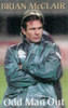 Brian McClair / Odd Man Out (Hardback)