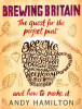 Andy Hamilton /  Brewing Britain(Hardback)