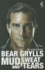 Bear Grylls / Mud, Sweat and Tears (Hardback)