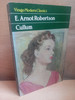 E. Arnot Robertson -  Cullum ( 1989 Reprint, Originally 1928)