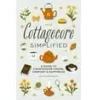 Katie Merriman / Cottagecore Simplified (Hardback)