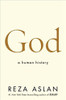 Reza Aslan / God: A Human History (Hardback)
