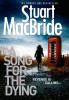 Stuart MacBride / A Song for the Dying (Hardback)