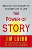 Jim Loehr / The Power of Story (Hardback)