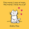 Daisy Hay / The More I See Of Men, the More I Love My Cat (Hardback)