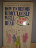 E.O. Parrott  (Editor) / How to Become Ridiculously Well-read in One Evening (Hardback)