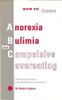 Robert Lefever / How To Combat Anorexia Bulimia and Compulsive Overeating (Hardback)