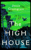 Jessie Greengrass / The High House (Hardback)