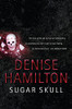 Denise Hamilton / Sugar Skull (Hardback)