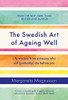 Margareta Magnusson / The Swedish Art of Ageing Well (Hardback)