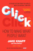 Jake Knapp / Click -  How to Make What People Want (Large Paperback)