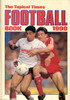 1990 The Topical Times Football Book Annual (Children's Coffee Table book)