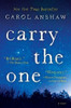 Carol Anshaw / Carry the One (Large Paperback)