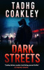 Tadhg Coakley / Dark Streets (Large Paperback)