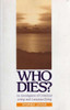 Stephen Levine / Who Dies?: Investigation of Conscious  (Large Paperback)
