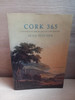 Seán Beecher - Cork 365 : A Day by Day Miscellany of Cork History - PB - 1992