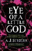A.J. Steiger / Eye of a Little God (Large Paperback)