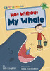Billy Coughlan / Not Without My Whale (Large Paperback)