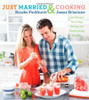 Brooke Parkhurst / Just Married and Cooking: 200 Recipes for Living, Eating, and Entertaining Together (Coffee Table Book)